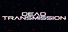 Dead Transmission