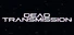 Dead Transmission