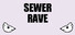 Sewer Rave