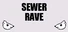 Sewer Rave
