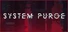 System Purge