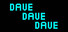 Dave Dave Dave