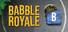 Babble Royale