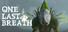 One Last Breath