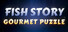 Fish Story: Gourmet Puzzle