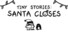 Tiny Stories: Santa Closes