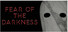 Fear Of The Darkness