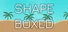 Shape Boxed