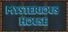 Mysterious House