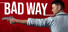 Bad Way