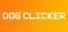 Dog Clicker