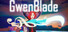 GwenBlade