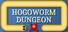 Hogoworm Dungeon