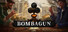 Bombagun