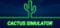 Cactus Simulator