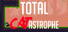 Total CATastrophe