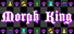 Morph King