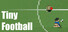 Tiny Football