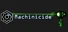 Machinicide