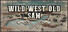Wild West Old Sam
