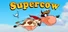 Supercow