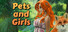 Pets and Girls