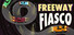 Freeway Fiasco