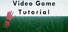 Video Game Tutorial