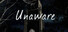 Unaware