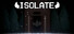 ISOLATE