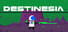 Destinesia