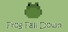Frog Fall Down