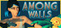 Among Walls