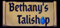 Bethany's Talishop