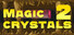 Magic crystals 2