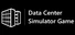 Data Center Simulator Game