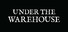 Under The Warehouse