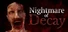 Nightmare of Decay