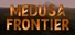 Medusa Frontier