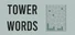 Tower Words
