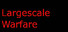 Largescale Warfare alpha