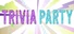 Trivia Party