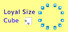 Loyal Size Cube