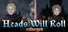 Heads Will Roll: Reforged