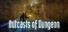 Outcasts of Dungeon:Epic Magic World Fight Rogue Game Simulator