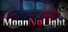 Moon No Light