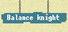 Balance Knight