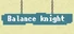 Balance Knight