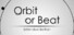 Orbit Or Beat Extended Edition