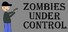 Zombies Under Control